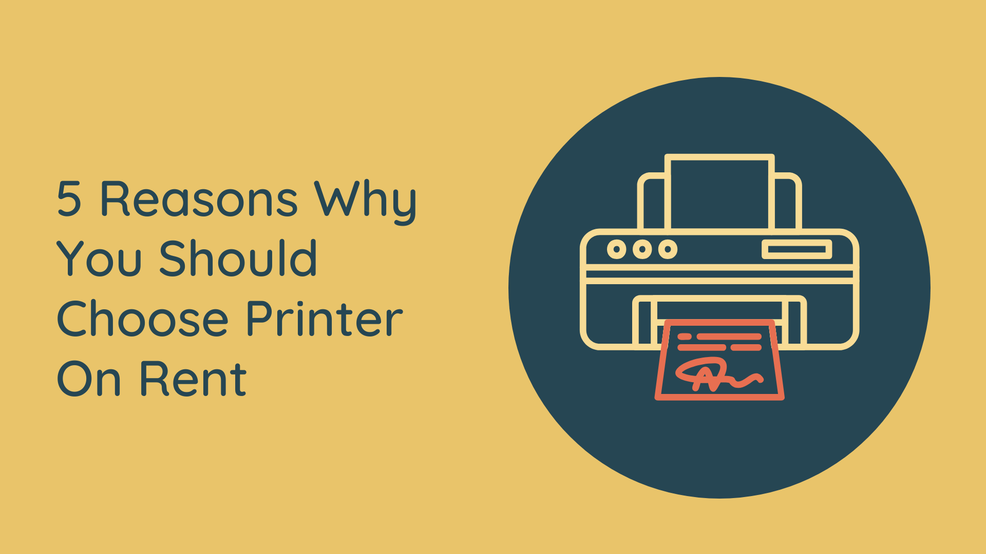 5 Reasons Why You Should Choose Printer On Rent